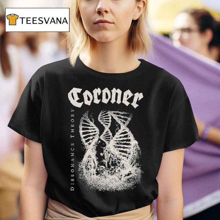 Coroner Dissonance Theory Shirt