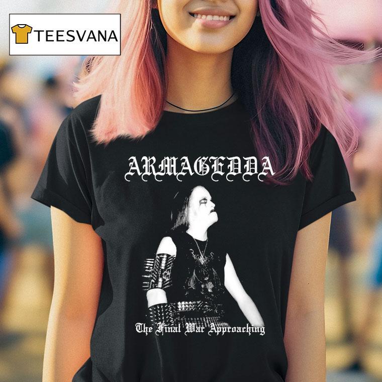 Armagedda The Final War Approaching Undergang Shirt