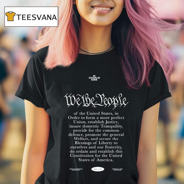 Charlie Kirk We The People Shirt