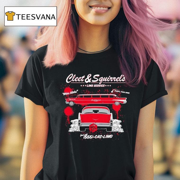 Cleetus Mcfarland Cleet Squirrel's We're Idiots Paint This Side Limo Service Shirt