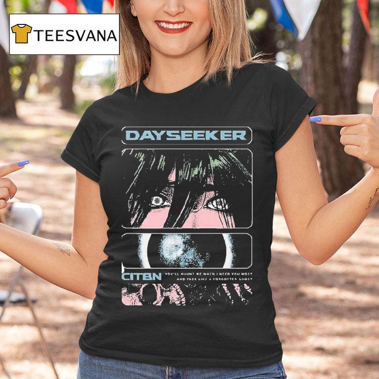 Dayseeker You'll Haunt Me When I Need You Most And Fade Like A Forgetter Ghost On Tour 2025 With Ice Nine Kills Shirt