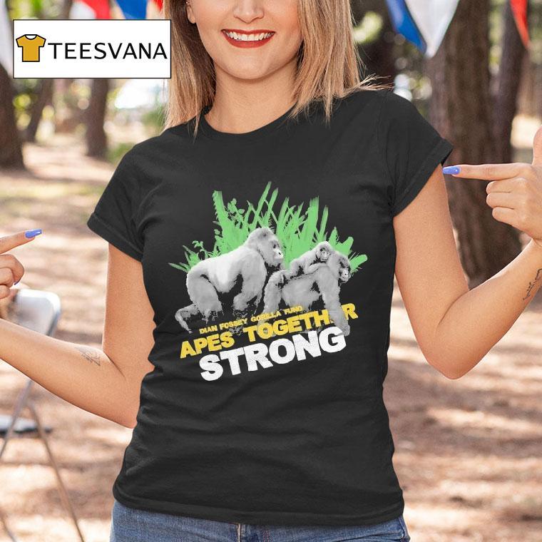 Dian Fossey Gorilla Fund Apes Together Strong Shirt