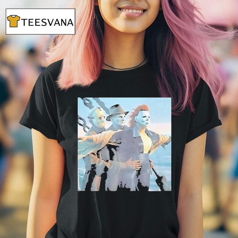 Jason Voorhees Freddy Krueger Michael Myers Titanic Halloween Shirt
