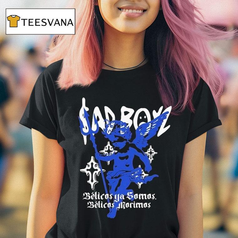 Junior H Sad Boyz Belicos Ya Somos Belicos Morimos Shirt