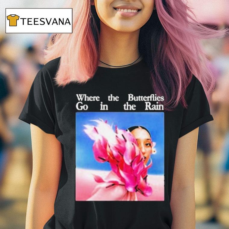 Raveena Where The Butterflies Go In The Rain Shirt