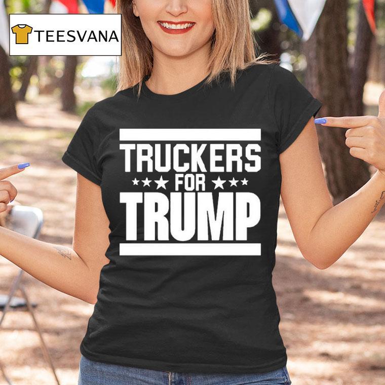 Truckers For Trump Shirt