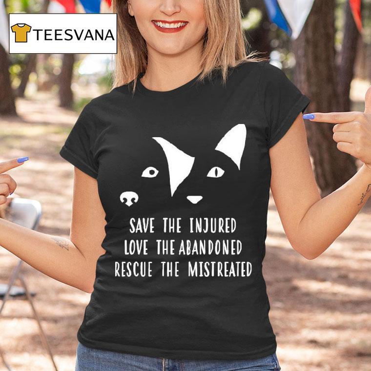 Vet Ranch Save The Injured Love The Abandoned Rescue The Mistreated Rescue Shirt