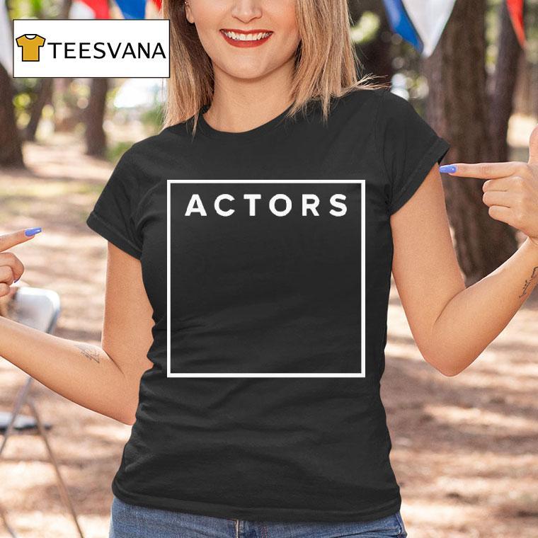 Actors Void Shirt