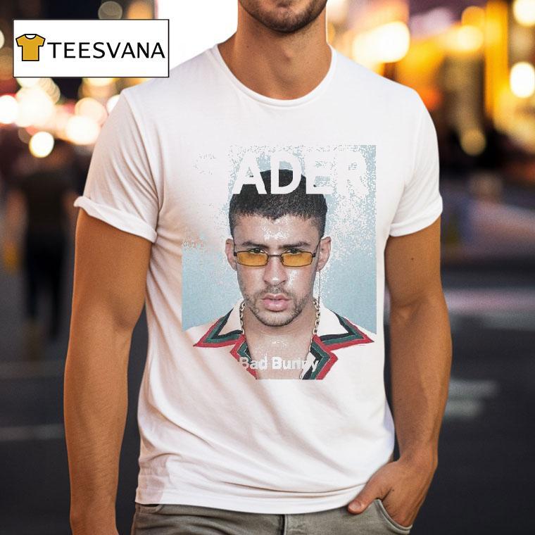 Bad Bunny Fader Shirt