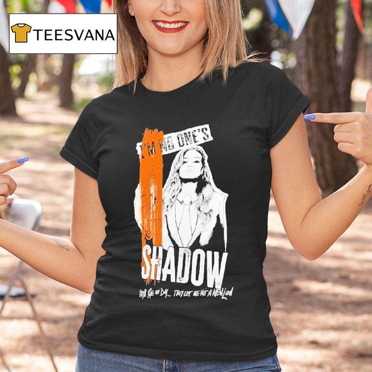 Becky Lynch Shadow I'm No One's They'll Rue The Day They Let Me Hit A New Low Shirt