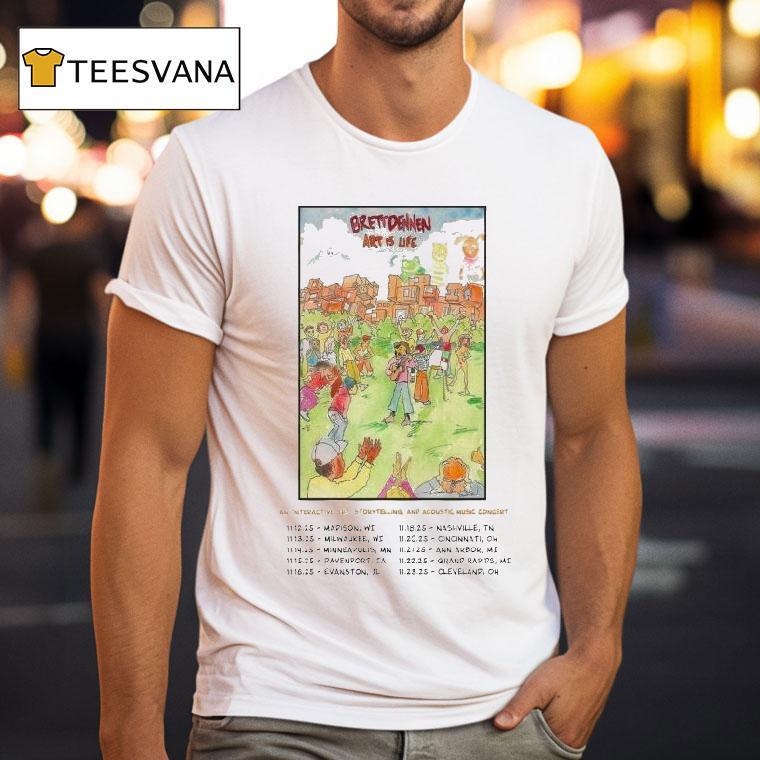 Brett Dennen Art Is Life Nov 11 2025 Madison, Wi Shirt