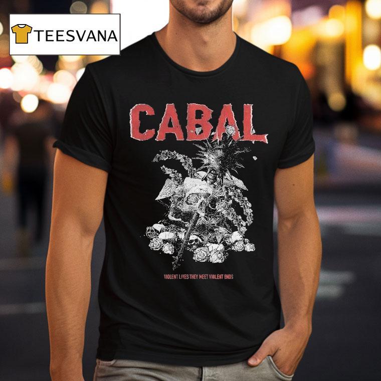 Cabal Violent Lives They Meet Violent Ends Shirt