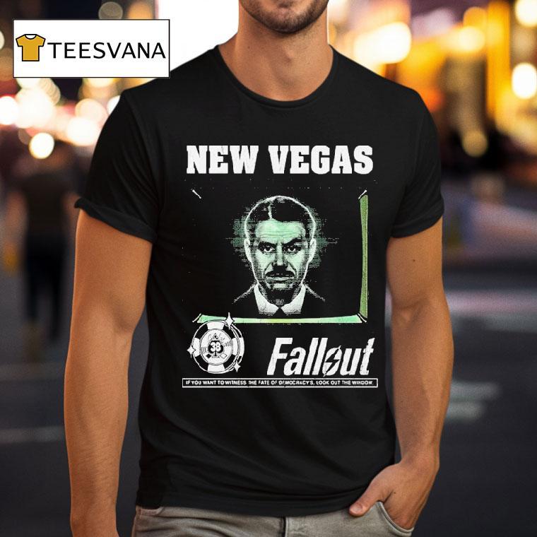 Fallout New Vegas Mr House If You Want To Witness The Fate Of Democracy Look Out The Window Shirt