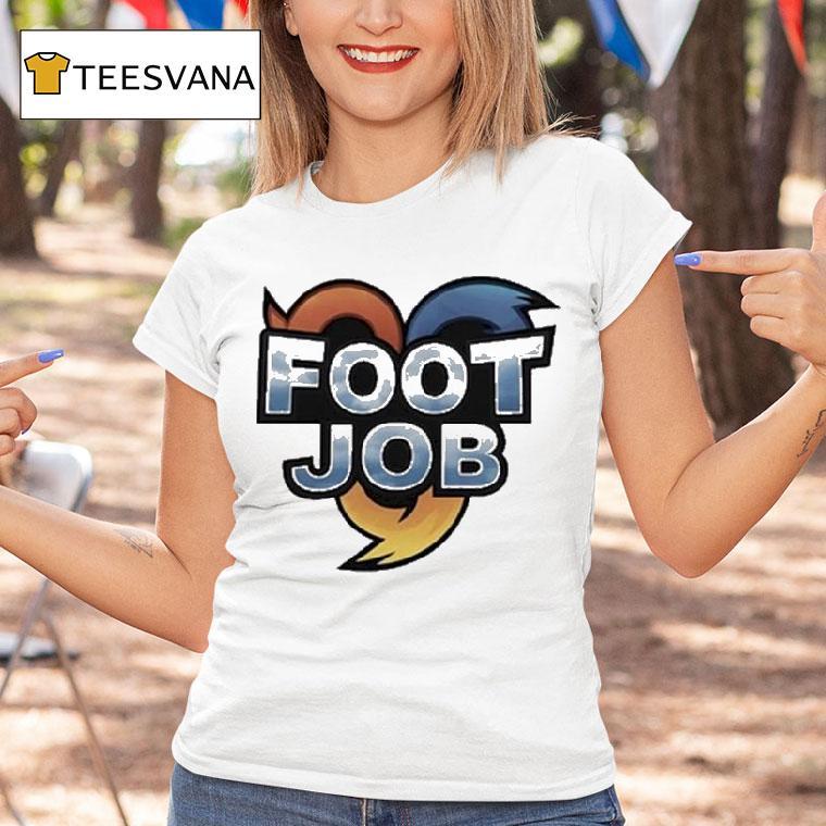 Foot Job Heroes Shirt