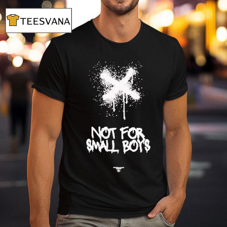 Hydraulics Not For Small Boys Shirt