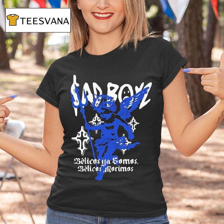 Junior H Sad Boyz Belicos Ya Somos Belicos Morimos Shirt