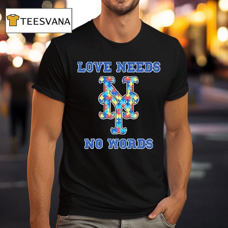 New York Mets Love Needs No Words Shirt