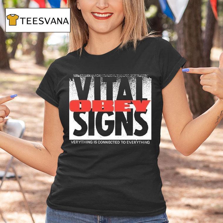 Obey Vital Signs Verythign Is Connected To Everything Shirt