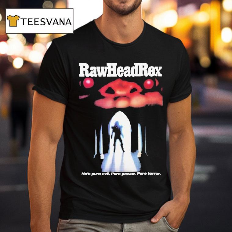 Rawhead Rex He's Pure Evil Pure Power Pure Terror Shirt