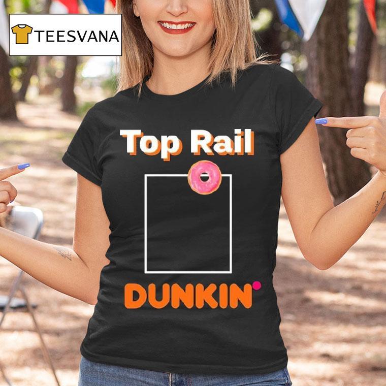 Rob Bradford Top Rail Dunkin Donut Shirt