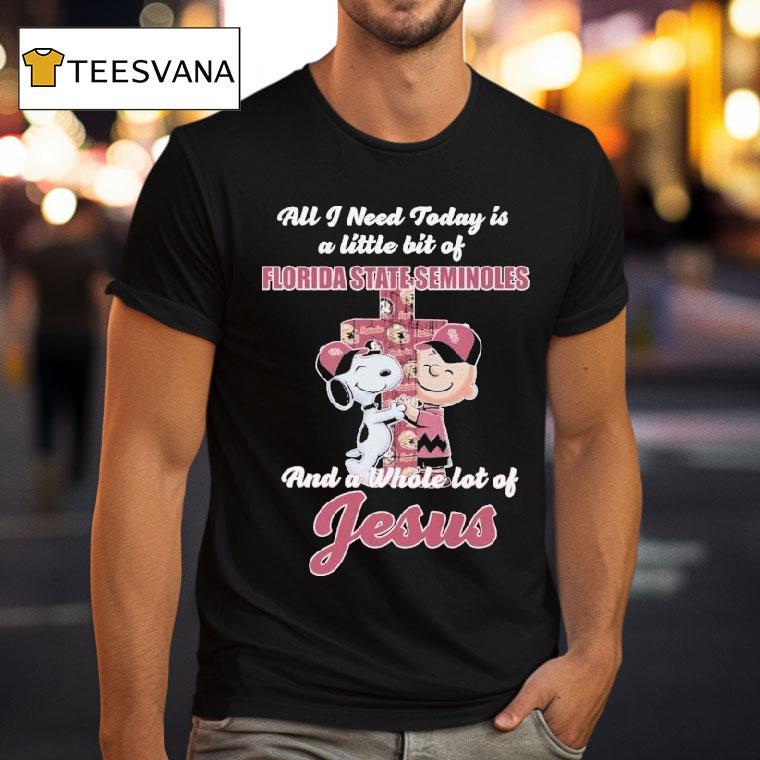 Snoopy And Charlie Brown All I Need Today Is A Little Bit Of Florida State Seminoles And A Whole Lot Of Jesus Shirt