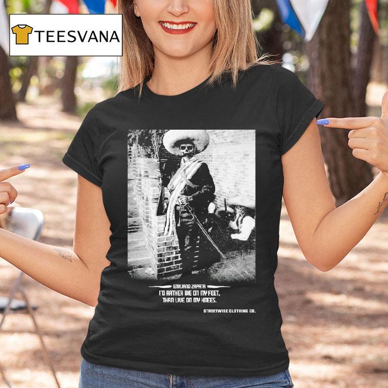 Streetwise El Tigre I'd Rather Die On My Feet Than Live On My Knees Shirt