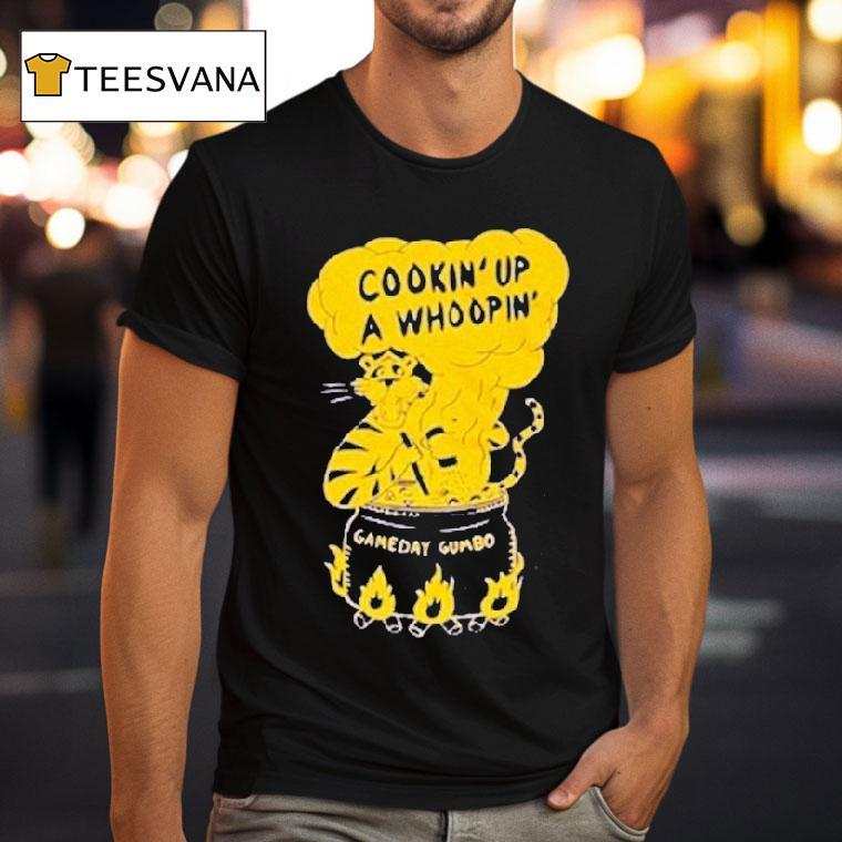 The Gettin’ Place Cookin’ Up A Whoopin’ Gameday Gumbo Tiger Shirt