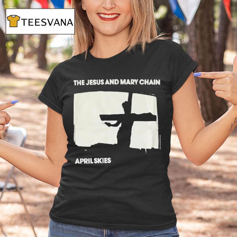 The Jesus And Mary Chain April Skies Shirt