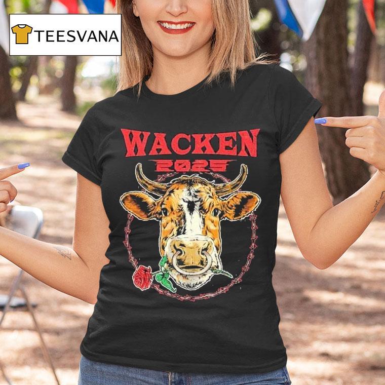 Wacken Open Air Bull 2025 Take Me Down To Heavy Metal City Where The Grass Is Green And The Cows Are Pretty Rose Shirt