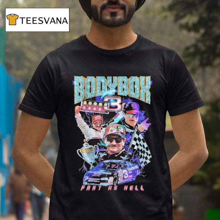 Bodybox Dale Earnhardt Fast As Fell Shirt