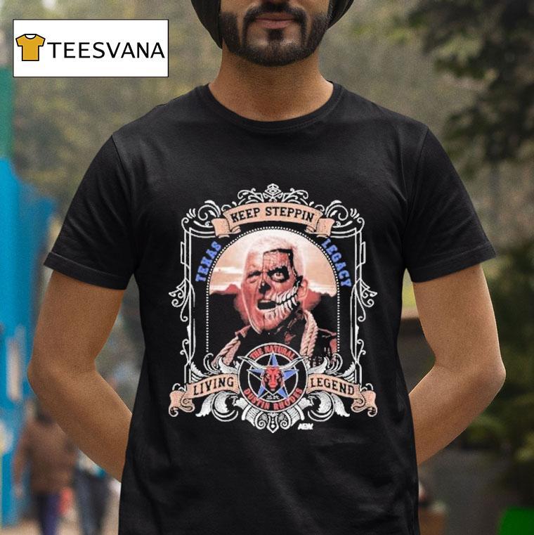 Dustin Rhodes Keep Steppin' Living Legend Texas Legacy Shirt