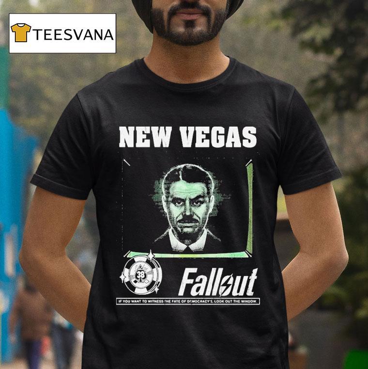 Fallout New Vegas Mr House If You Want To Witness The Fate Of Democracy Look Out The Window Shirt