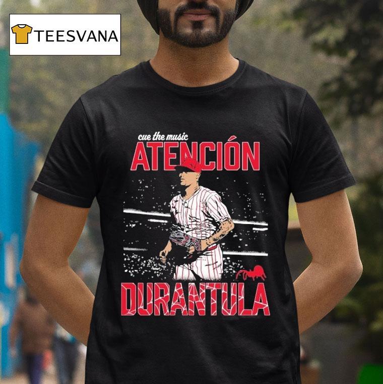 Jhoan Duran Atencion Durantula Cue The Music Philadelphia Phillies Shirt