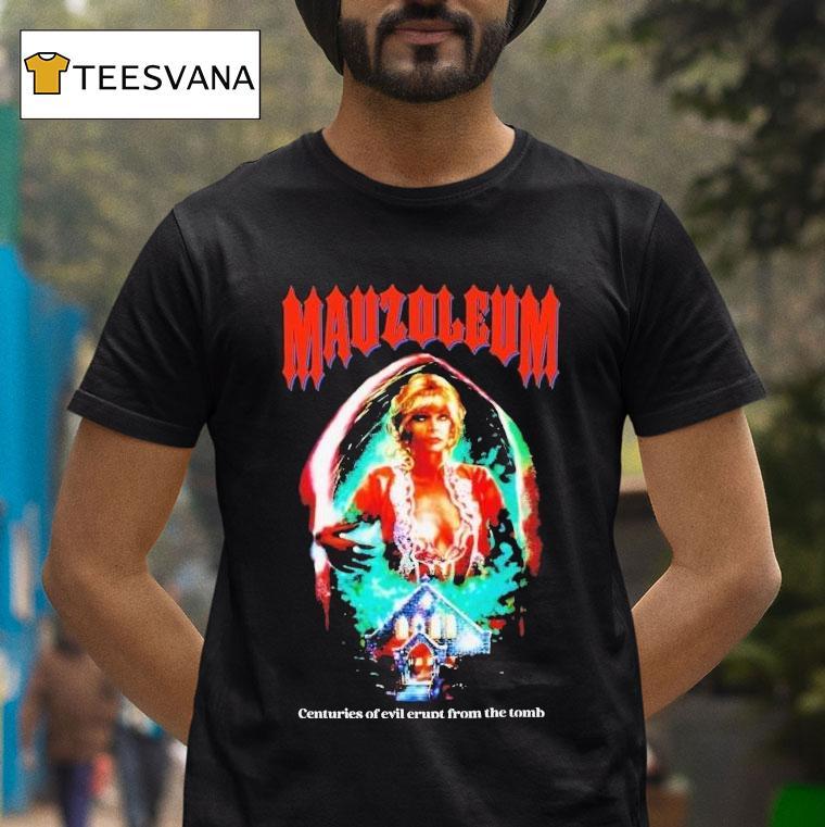 Mausoleum Centuries Of Evil Erupt From The Tomb Shirt