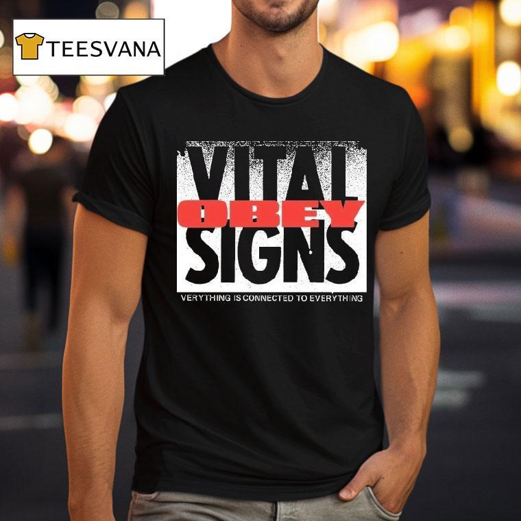 Obey Vital Signs Verythign Is Connected To Everything Shirt