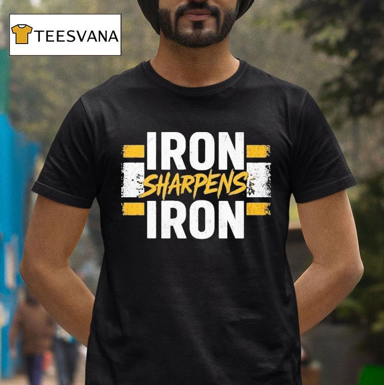 Pittsburgh Slers Iron Sharpens Iron Shirt