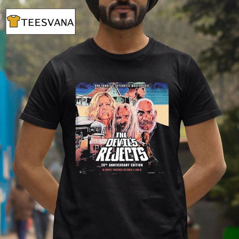 Rob Zombie Psychotic Masterpiece The Devils Rejects 20th Anniversary In Movie Theater October 6th And 8th 2025 Shirt