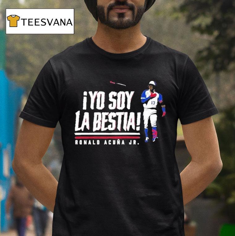 Ronald Acuna Jr Yo Soy La Bestia Shirt