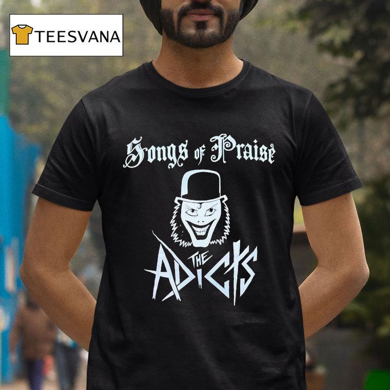 The Adicts Songs Of Praise Shirt
