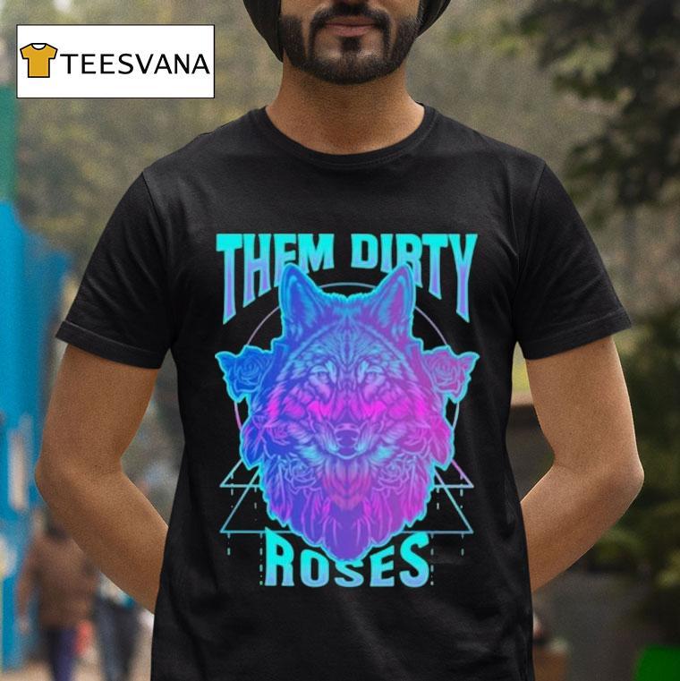 Them Dirty Roses Cosmic Wolf Shirt
