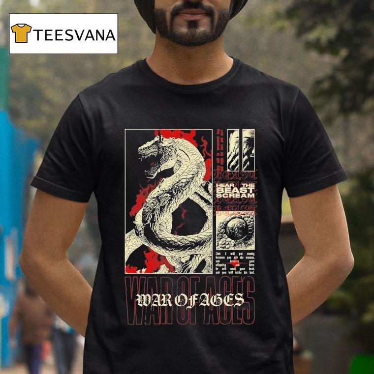 War Of Ages Hear The Beast Scream Shirt