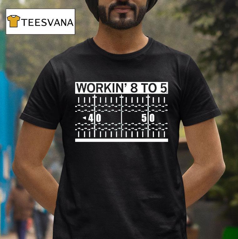 Working 8 To 5 Shirt