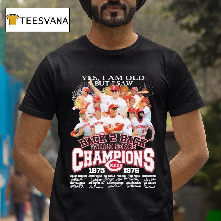 Yes I Am Old But I Saw Back-to-back World Series Championships 1975–1976 50th Anniversary 2025 Shirt