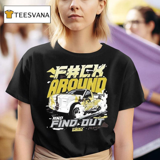 1320video F#ck Around And Find Out Shirt