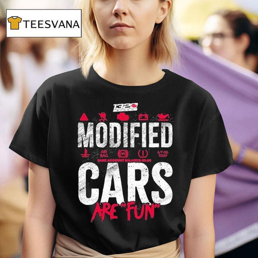 1320video Modified Cars Are Fun Shirt