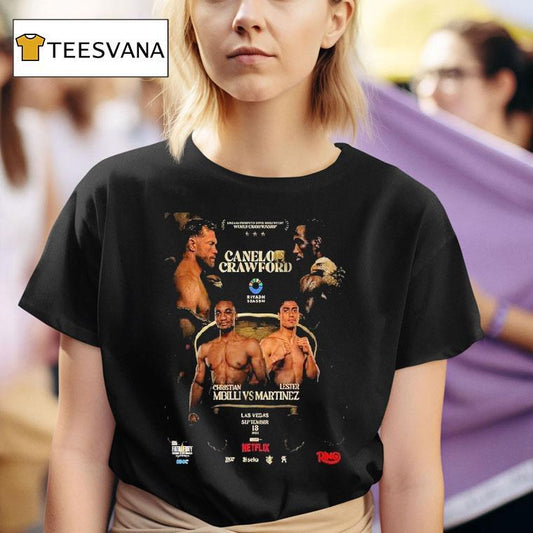 A No Holds Barred Battle For The Super Middleweight Title Canelo Vs Crawford And Christian Mbilli Vs Lester Martinez At World Championship In Las Vegas On September 13 2025 Shirt