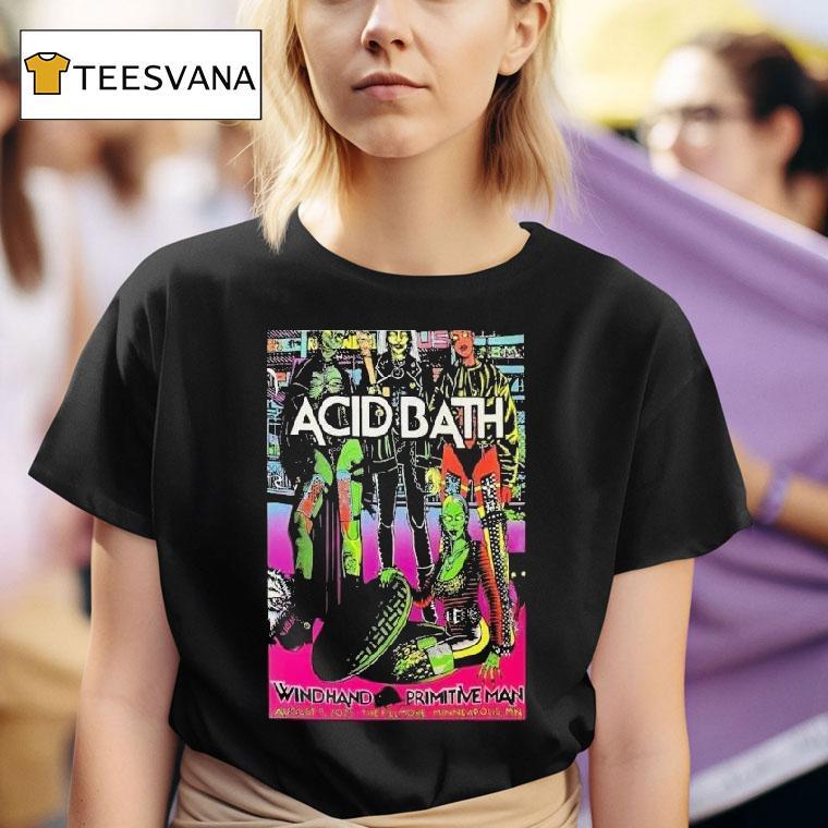 Acid Bath Minneapolis, Mn Tour 09 Aug 2025 Primitive Man Shirt