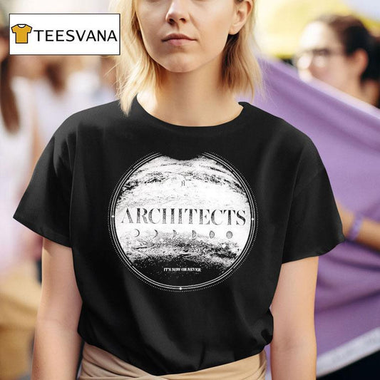 Architects It's Now Or Never Shirt