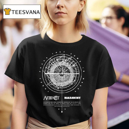 Artifact Nascent These Fears They Come In Waves Shirt