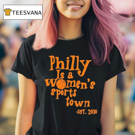 Aubrey Plaza Wearing Philly Is A Women's Sports Town Est 2030 Shirt